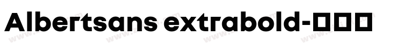 Albertsans extrabold字体转换